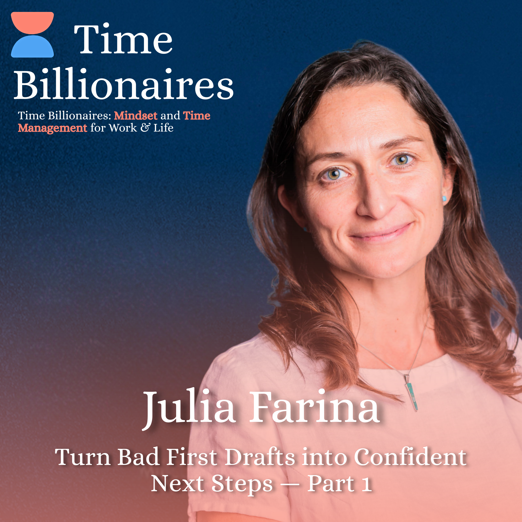 Speed Up Your Workflow: Using Bad First Drafts to Overcome Perfectionism — with Julia Farina, Calendly 