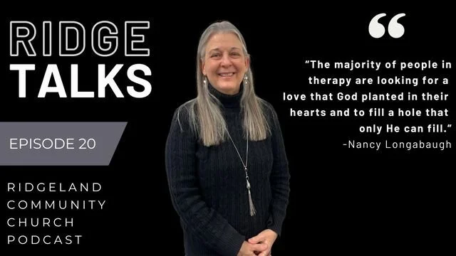 Ridge Talks Episode 20: Therapy, Mental Health, and Christian Faith (with Nancy Longabaugh)