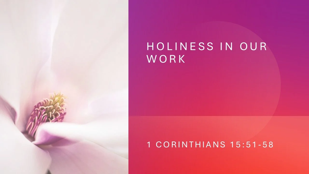 Holiness in Our Work - Fritz Longabaugh