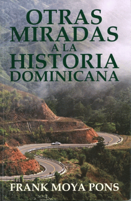 Otras Miradas a la Historia Dominicana