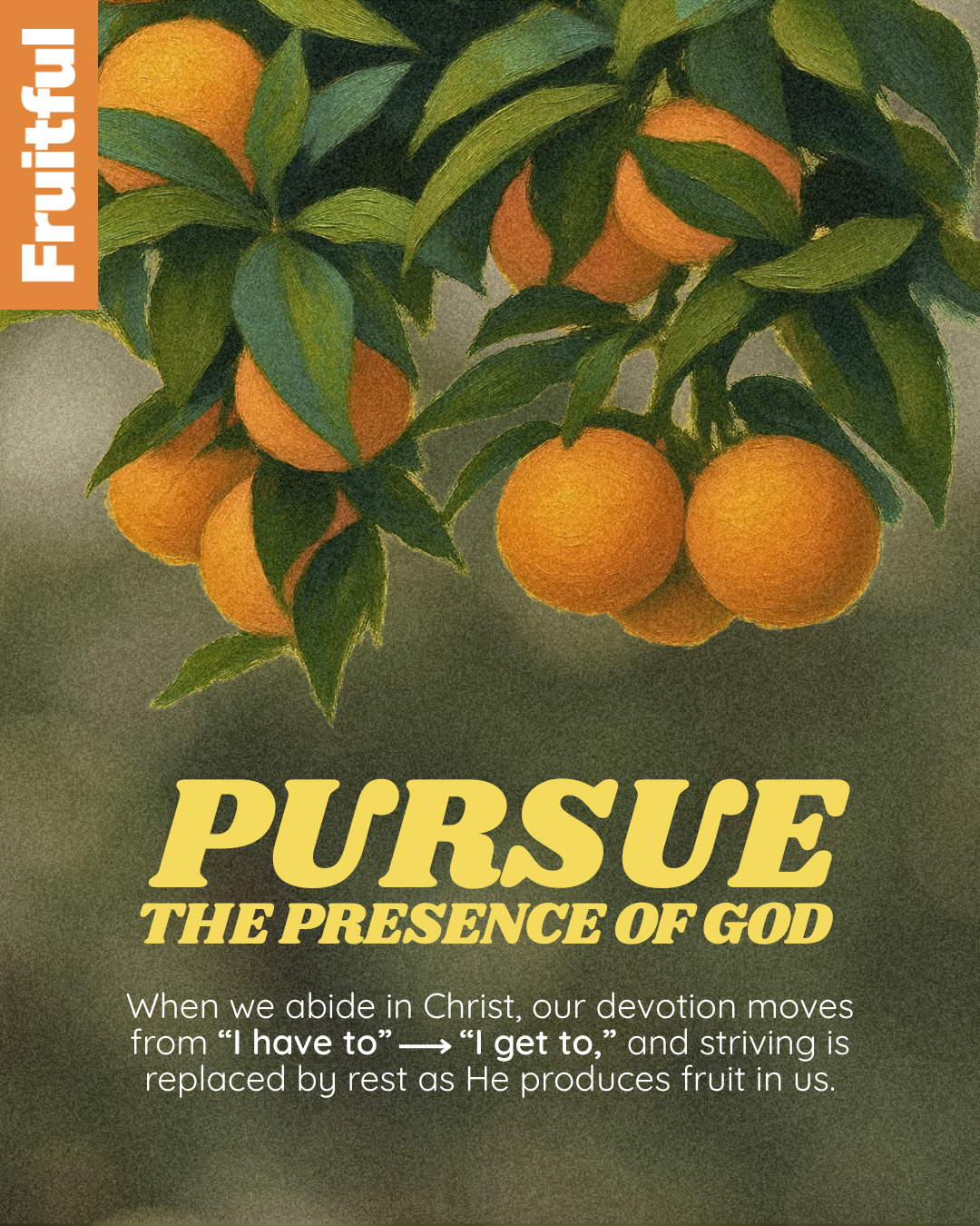 Pursue the Presence of God