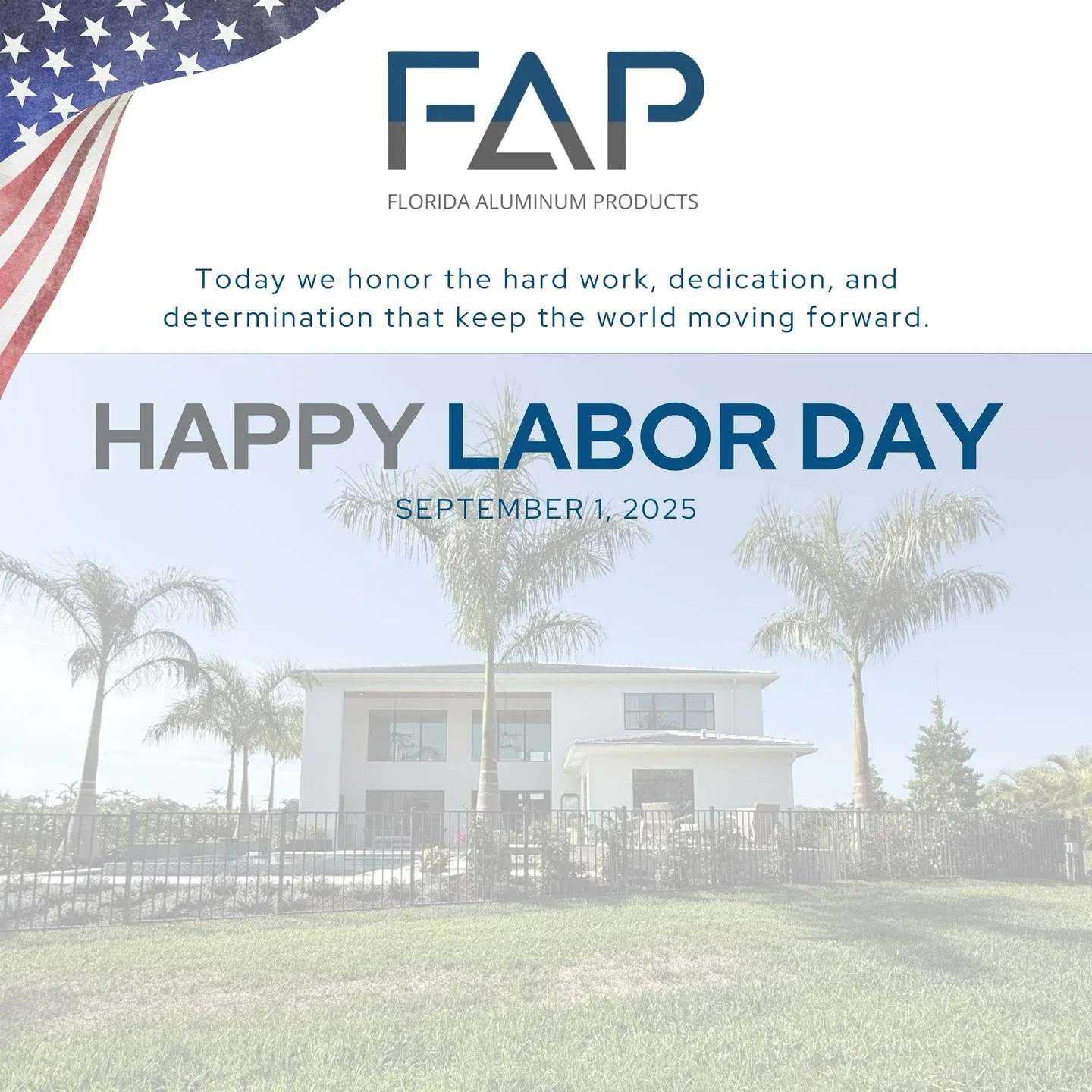 Happy Labor Day from all of us at Florida Aluminum Products!