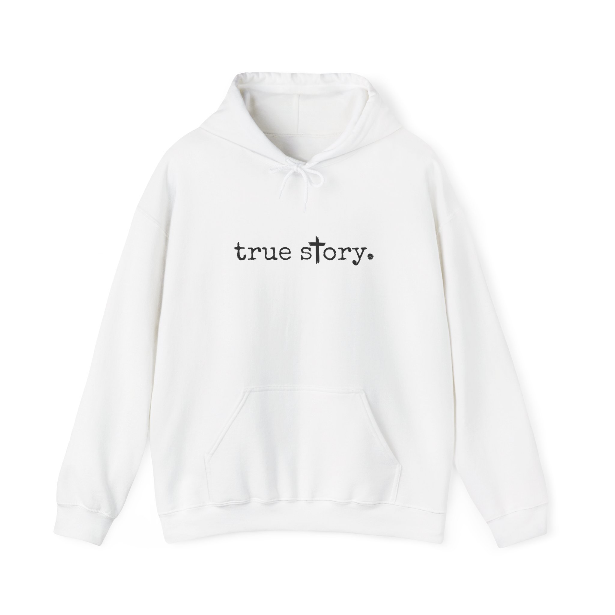 True Story Unisex Hoodie