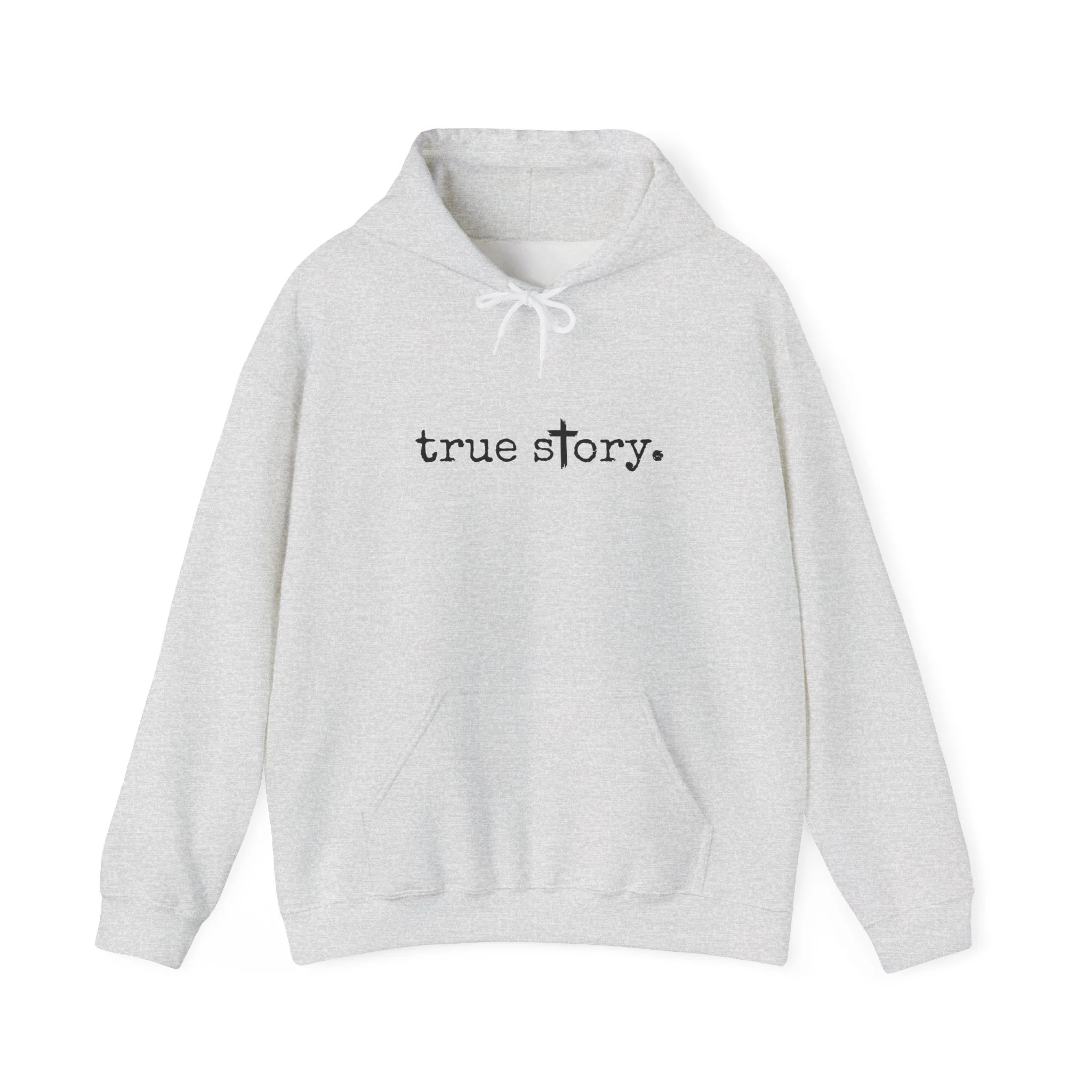 True Story Unisex Hoodie