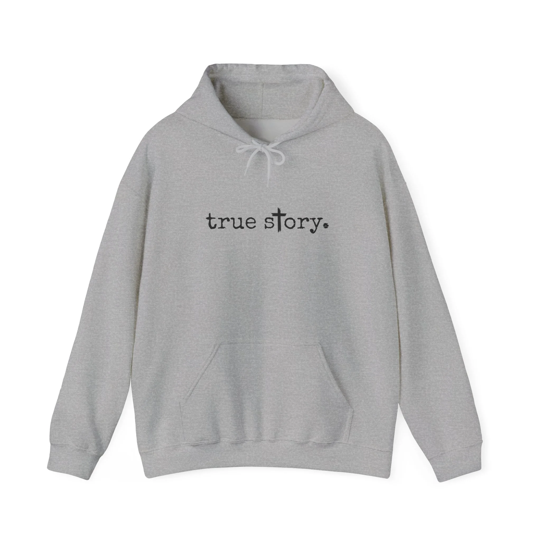 True Story Unisex Hoodie