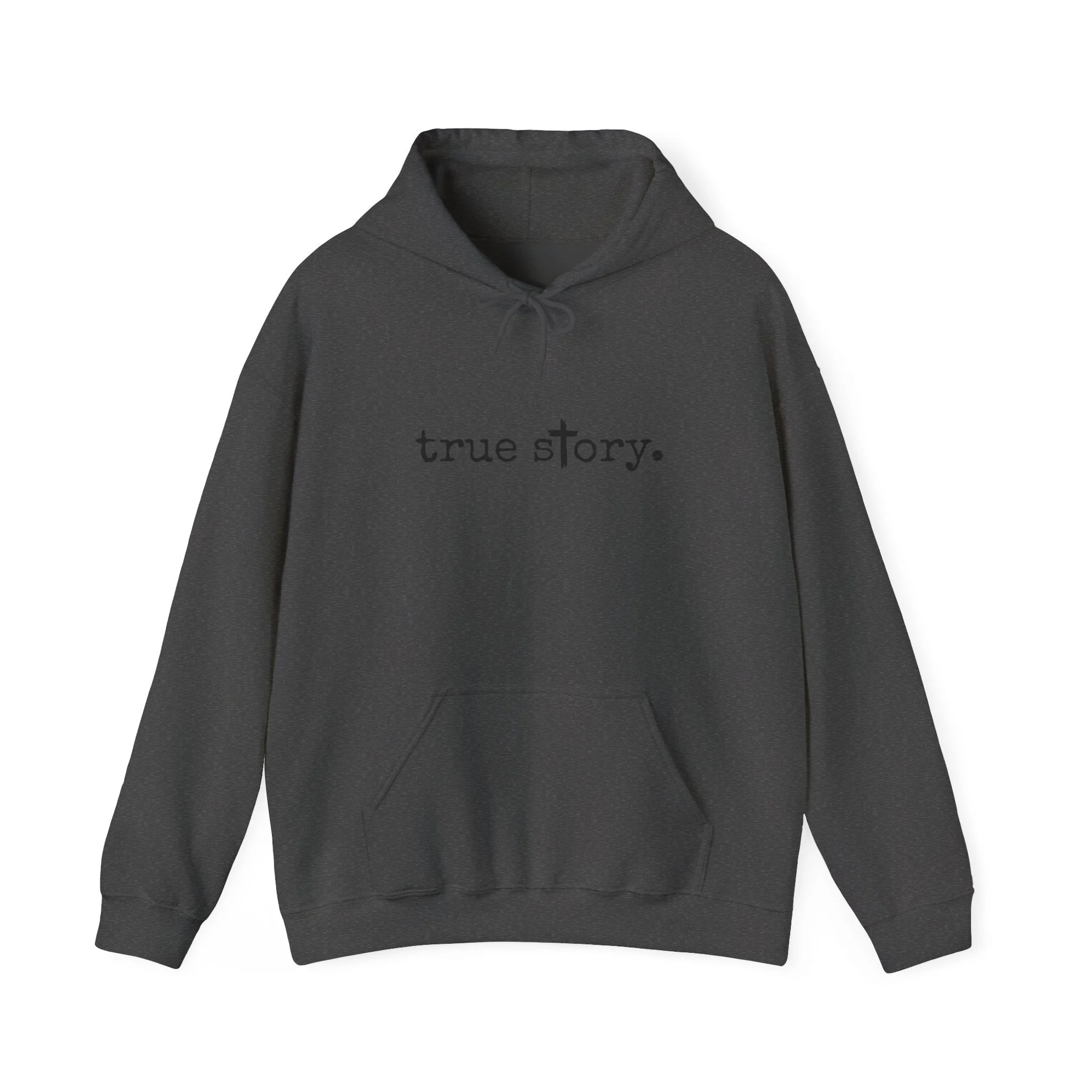 True Story Unisex Hoodie