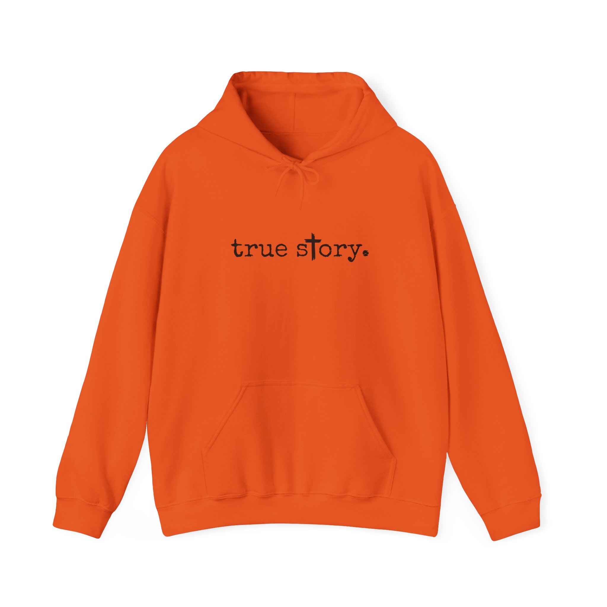 True Story Unisex Hoodie
