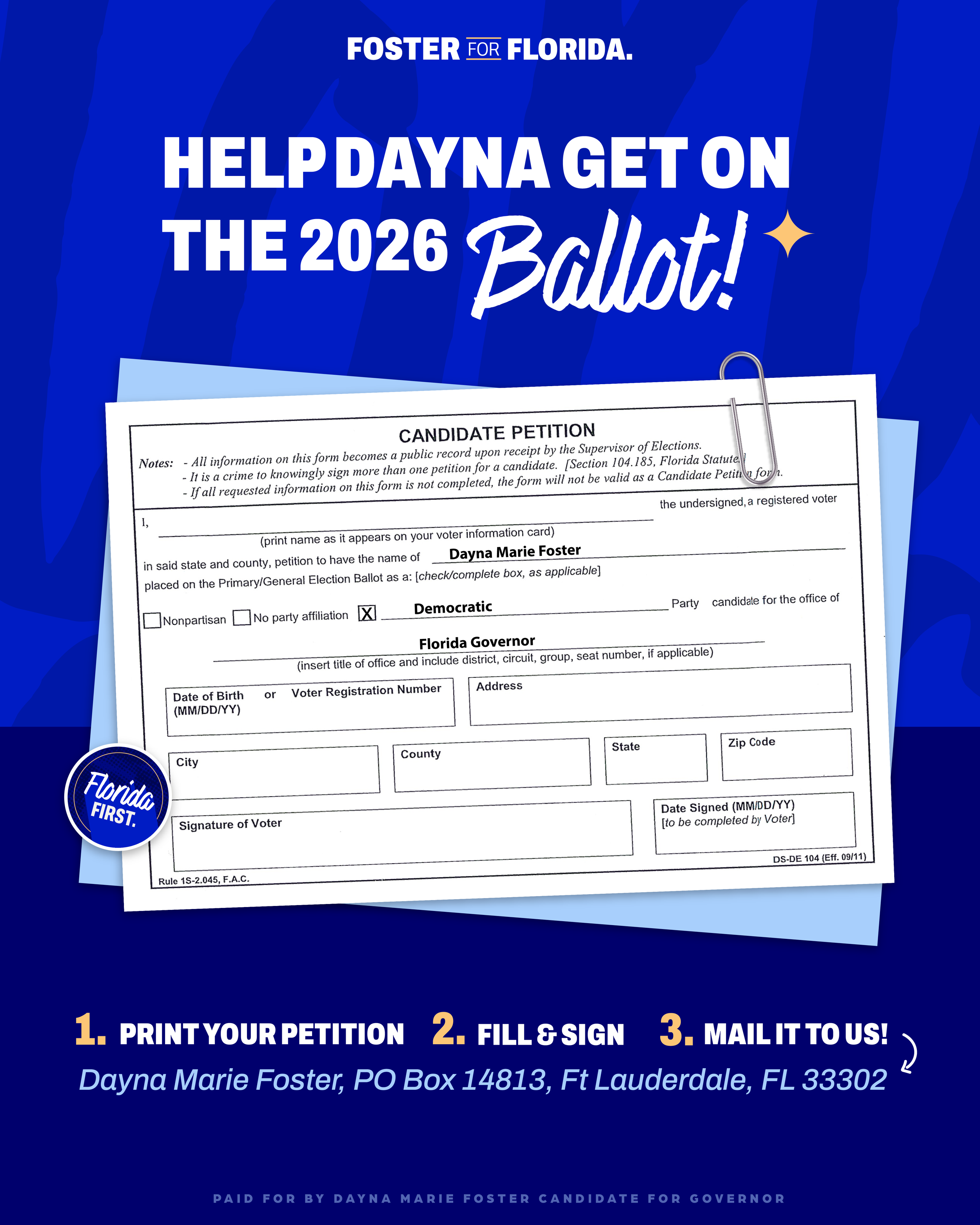 A campaign poster urging support for Dayna Foster for Florida in the 2026 ballot. The poster includes a sample voter petition form and instructions to print, sign, and mail it to PO Box 14813, Ft Lauderdale, FL 33302.