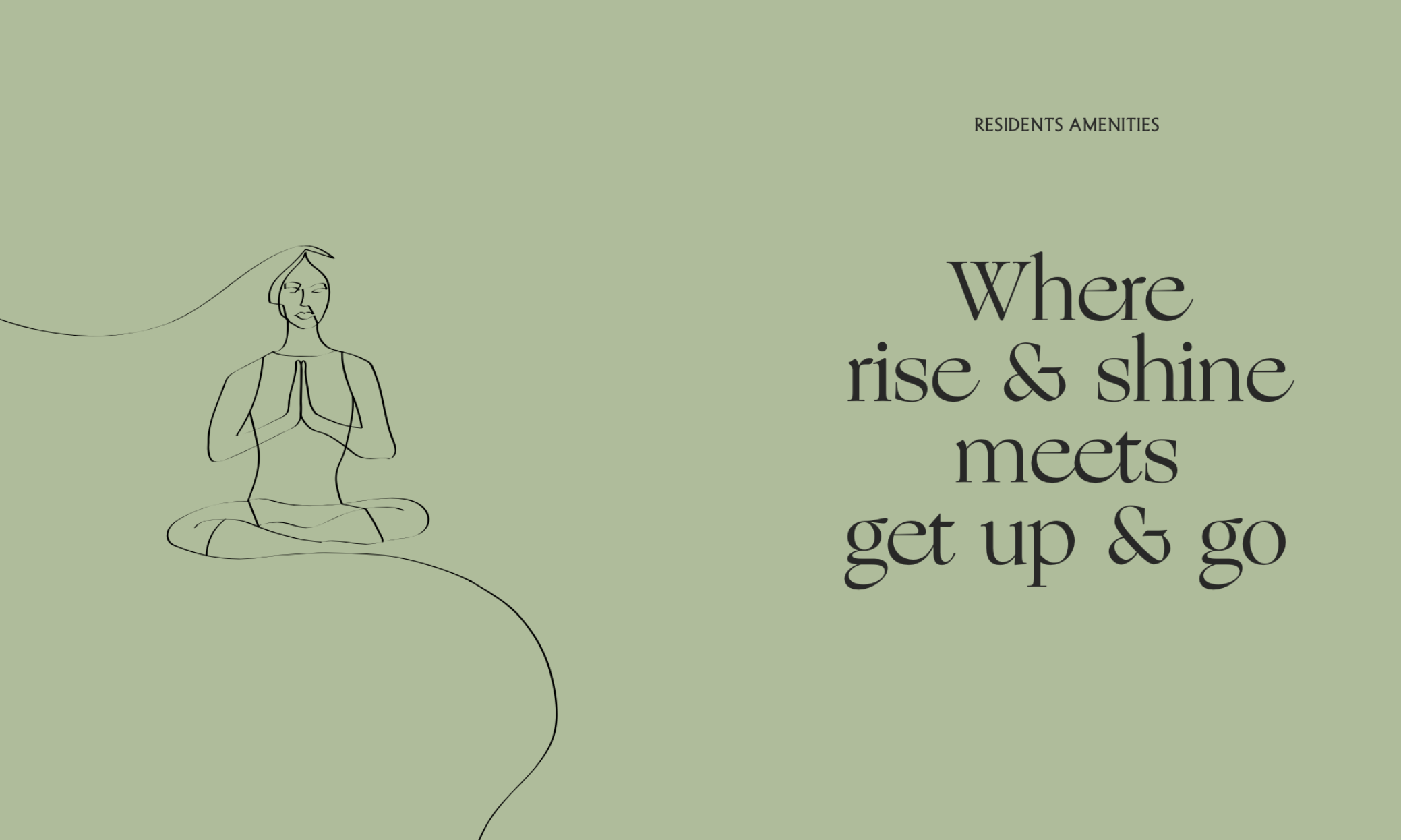 A minimalistic illustration of a woman sitting in a cross-legged yoga pose with her hands in a prayer position, on a green background. Accompanying text reads, 'Where rise & shine meets get up & go,' with a small label 'Residents Amenities' at the top.