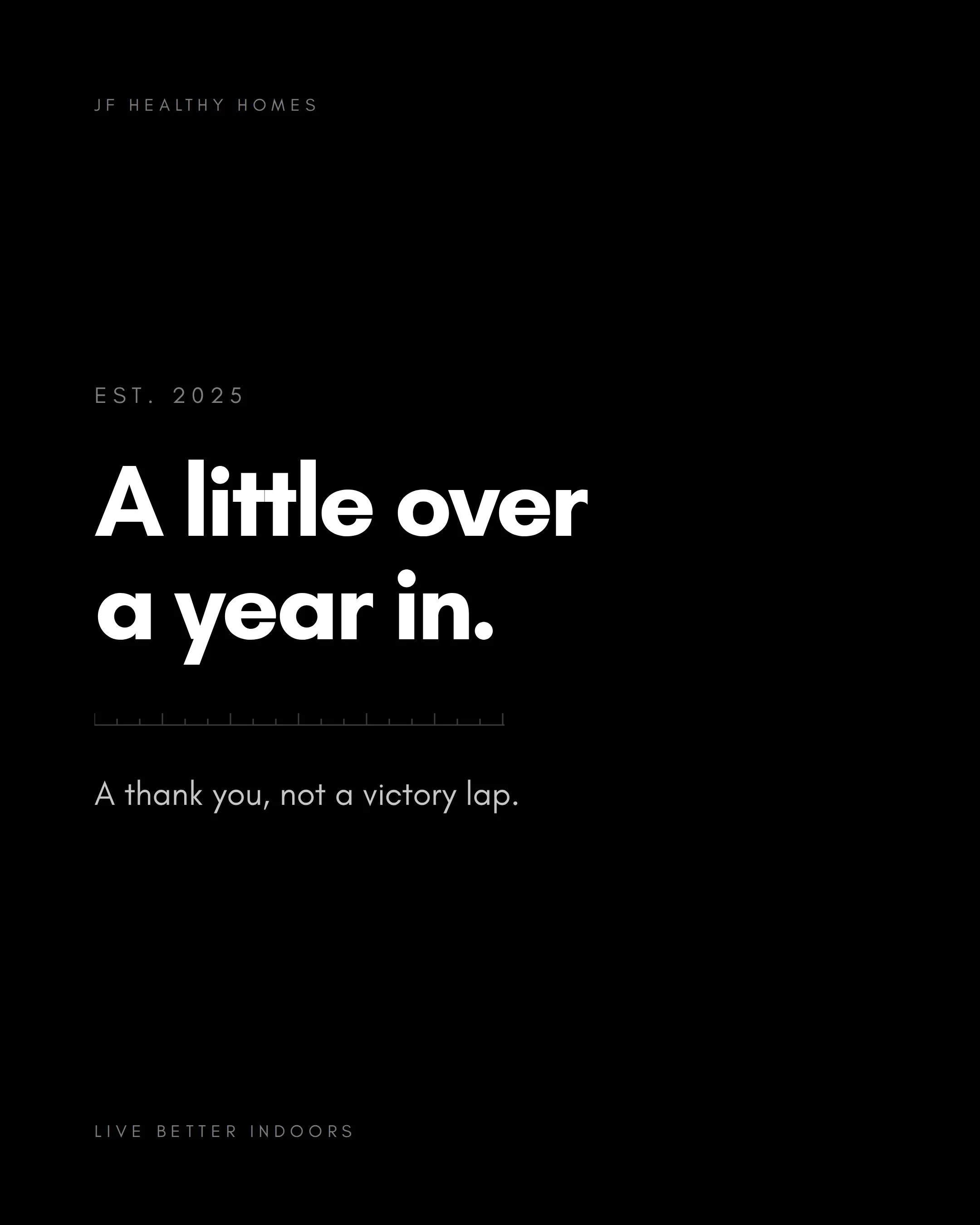 A little over a year ago we started JF Healthy Homes, and honestly we still can&rsquo;t quite believe where it&rsquo;s gone.

This didn&rsquo;t start as a business idea. It started with our own health battle with mold, and the long stretch of not kno