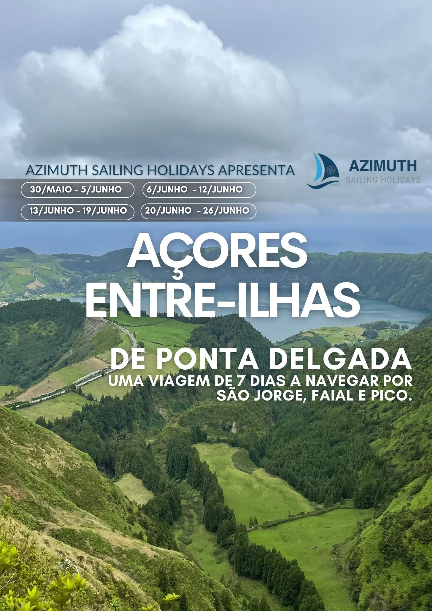 AÇORES: ENTRE-ILHAS - De ponta delgada Uma viagem de 7 dias a navegar por São Jorge, Faial e Pico.