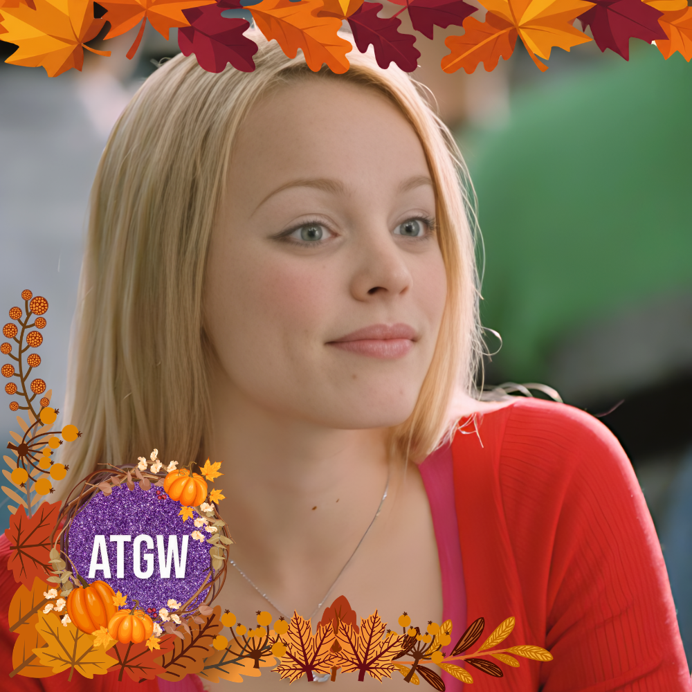 Regina George, Mean Girls.