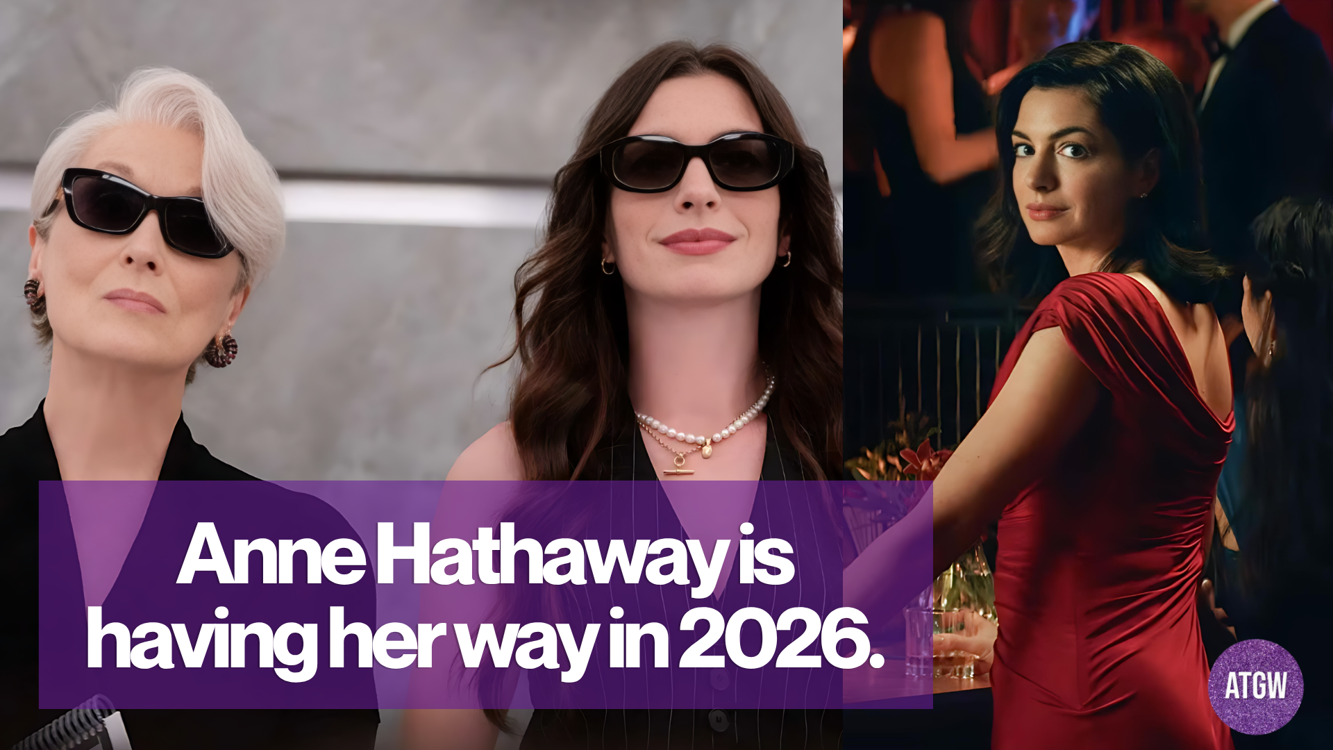 Anne Hathaway's 2026 movies, including The Devil Wears Prada alongside Meryl Streep as Miranda Priestly and the 2026 movie Verity.