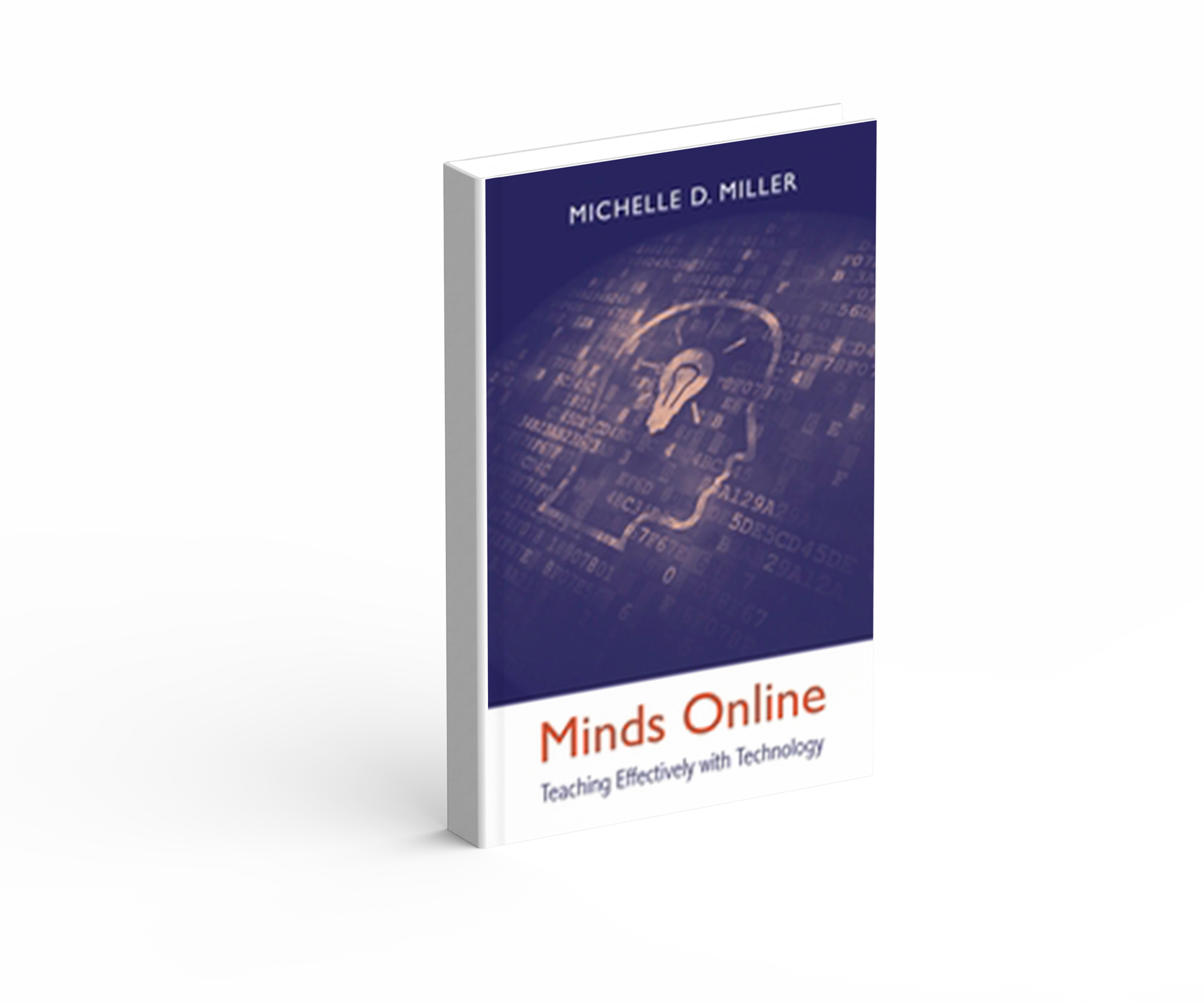Book titled 'Minds Online: Teaching Effectively with Technology' by Michelle D. Miller, featuring a digital illustration of a human head silhouette over binary code and a clock face on the cover.