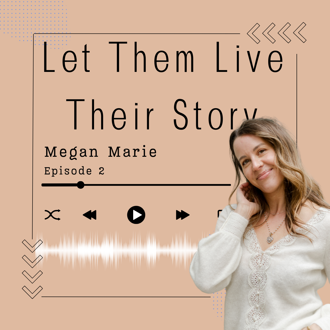 #2  Let Them Live Their Story
