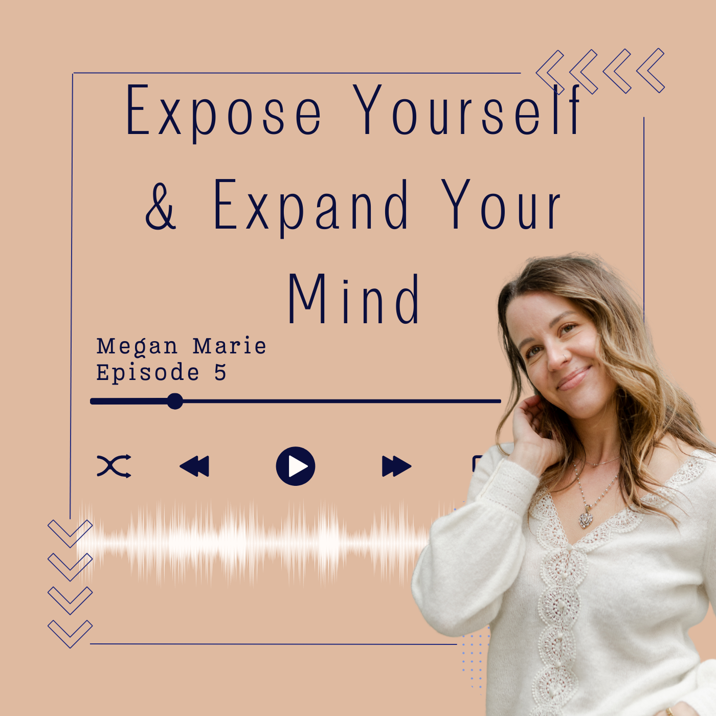 Ep. 5  Expose Yourself &amp; Expand Your Mind