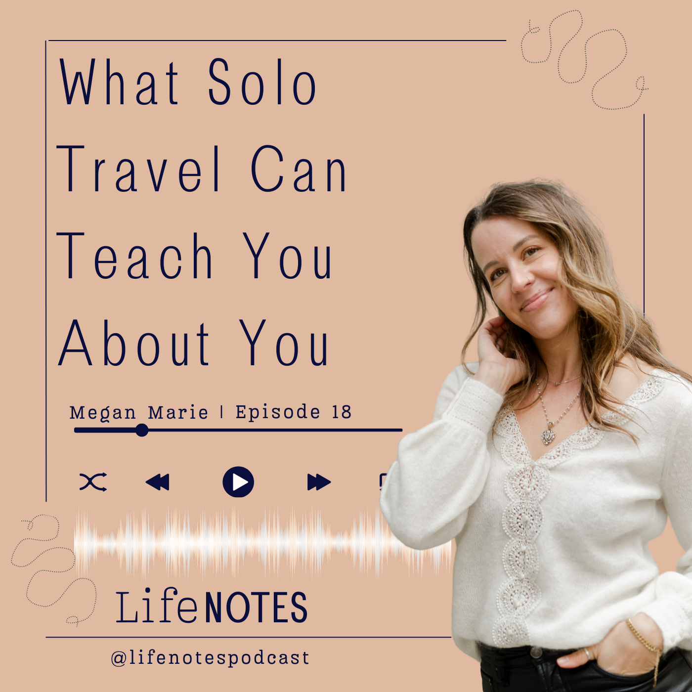 Ep. 18  What Solo Travel Can Teach You About You