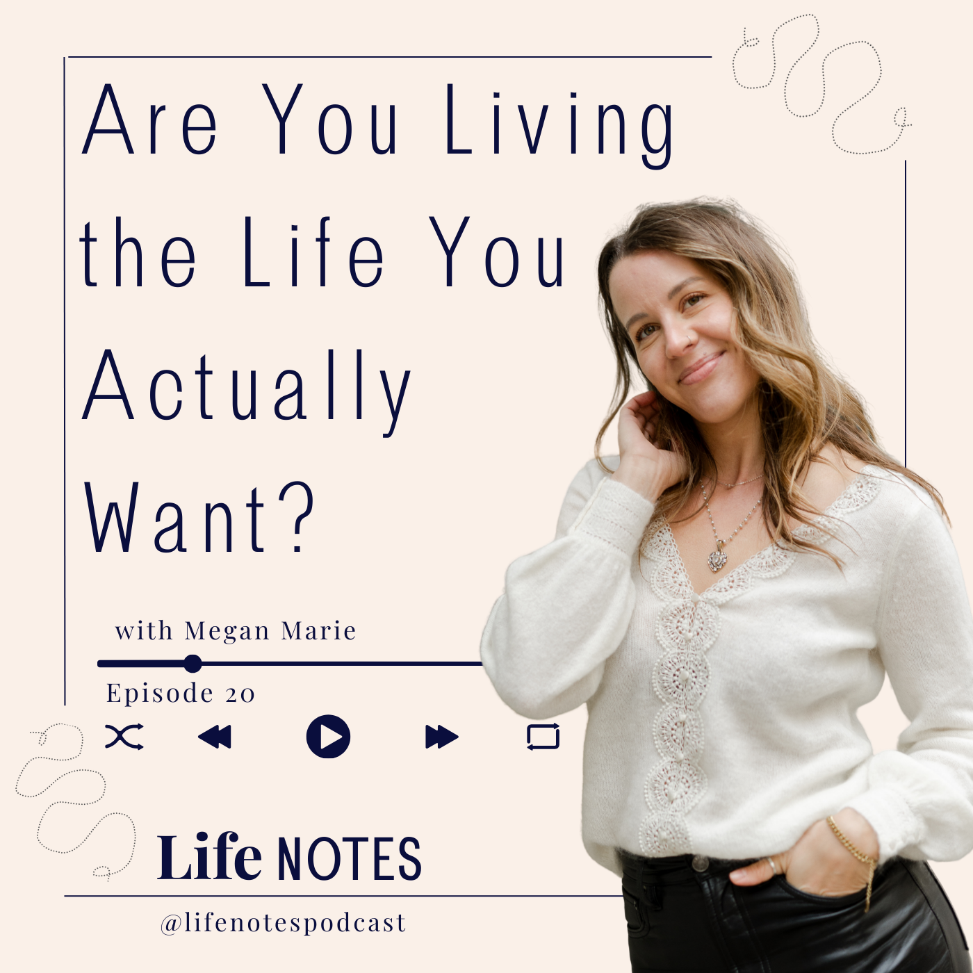 Ep. 20 Are You Living the Life You Actually Want