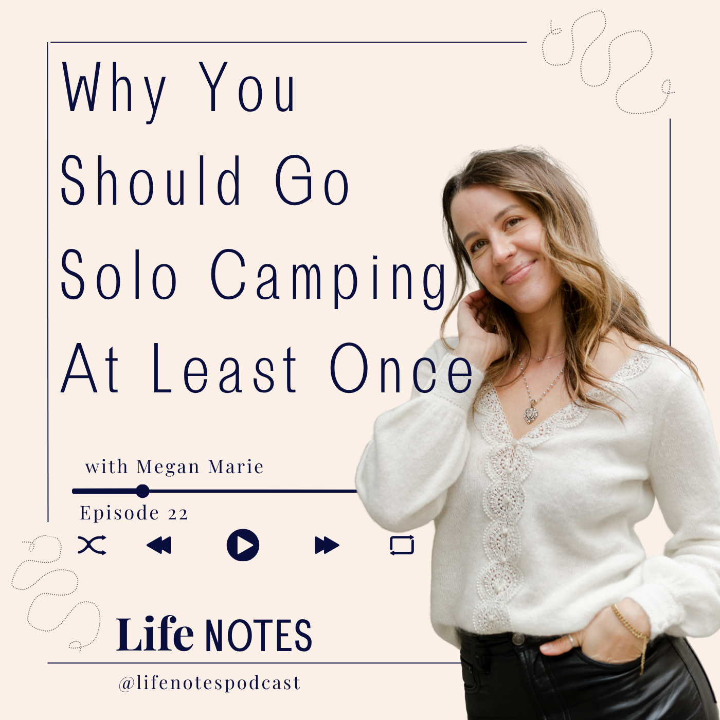 Ep. 22  Why You Should Go Solo Camping At Least Once