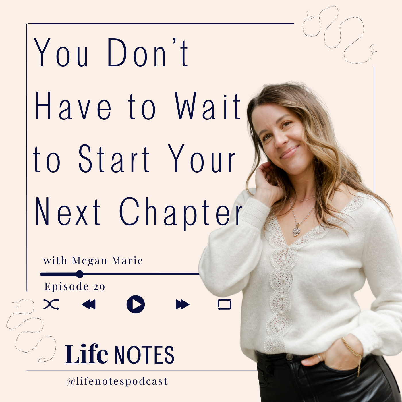Ep. 29  You Don’t Have to Wait to Start Your Next Chapter