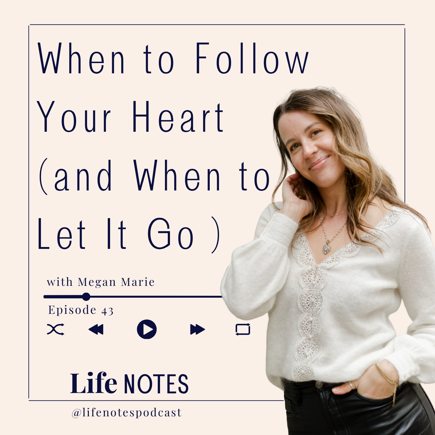 When to Follow Your Heart (and When to Let It Go)  #43