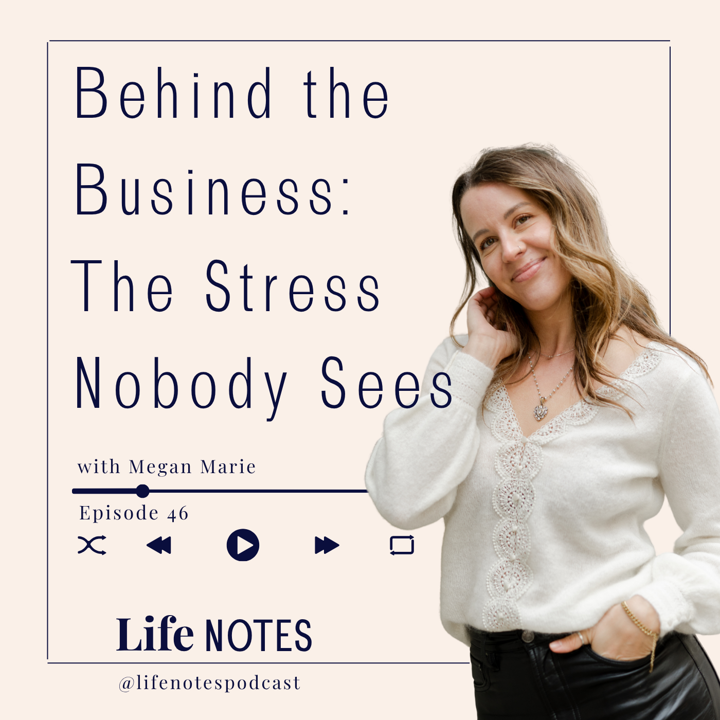 Behind the Business: The Stress Nobody Sees - Ep. 46