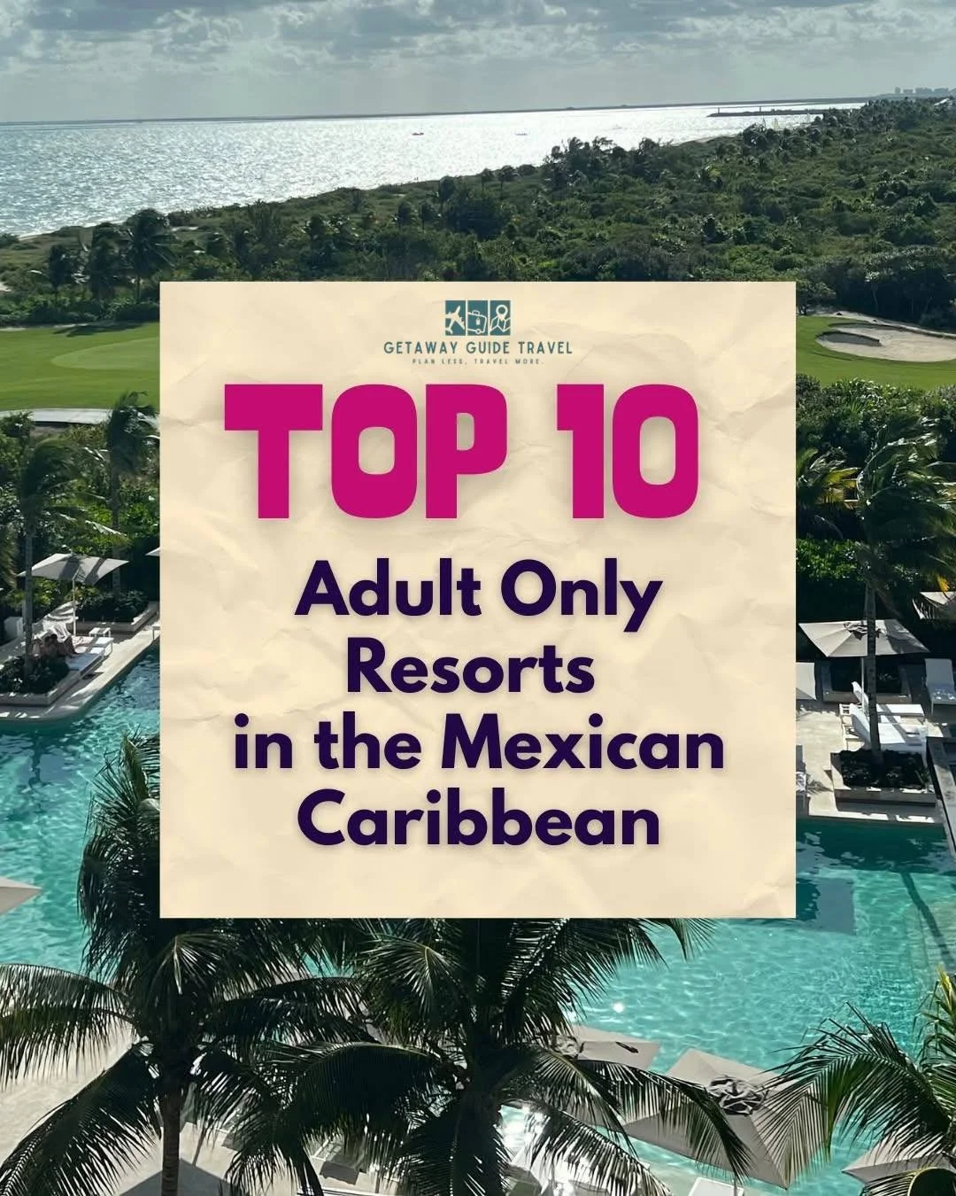 Over 1,000 Travel agents who spend their days researching, visiting, and booking incredible resorts recently voted on the Top 10 Adults-Only Resorts in the Mexican Caribbean &mdash; and let&rsquo;s just say&hellip; this list is full of some truly dre