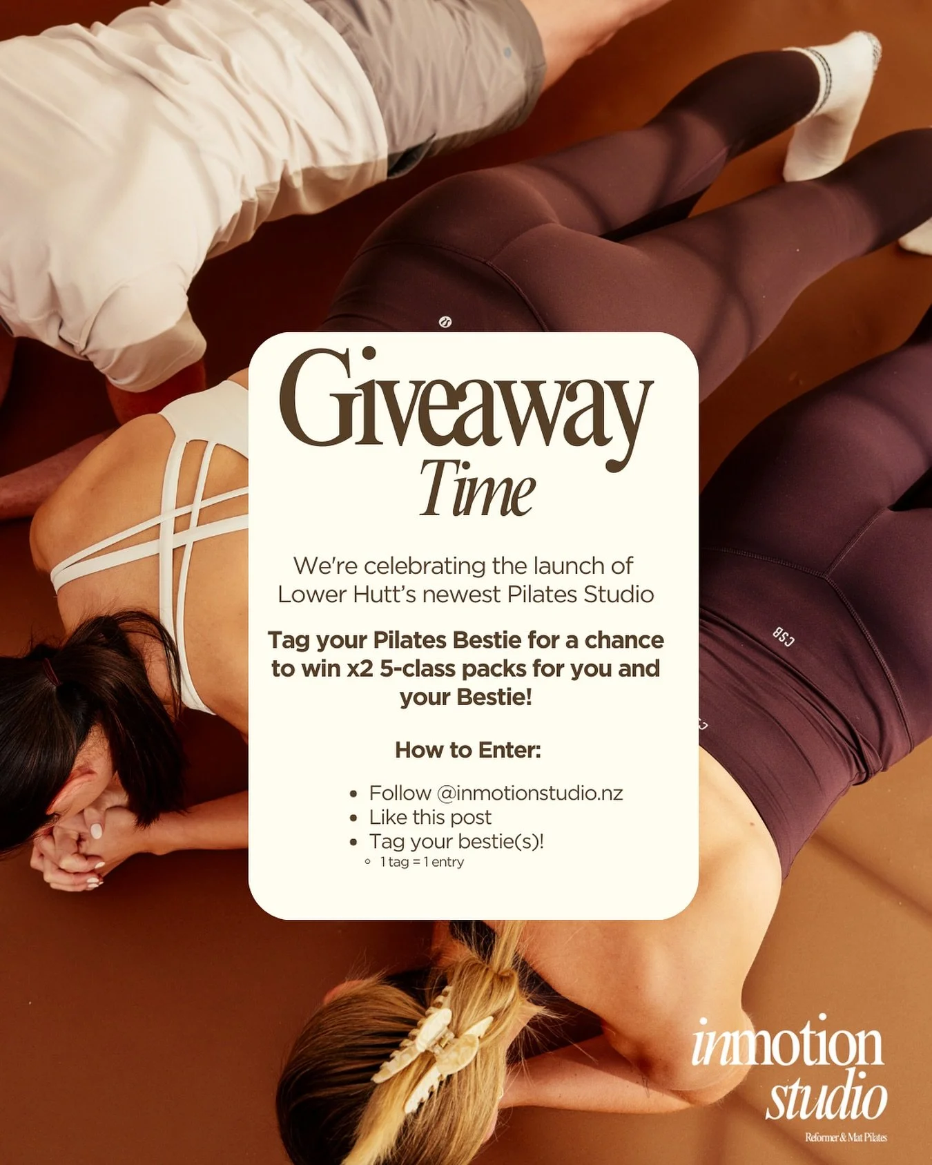 ✨ GIVEAWAY TIME ✨

We&rsquo;re celebrating the launch of Lower Hutt&rsquo;s newest Pilates studio &ndash; In Motion Studio! To kick things off, we&rsquo;re giving TWO lucky winners the chance to each win a 5-class pack for you and your Pilates bestie