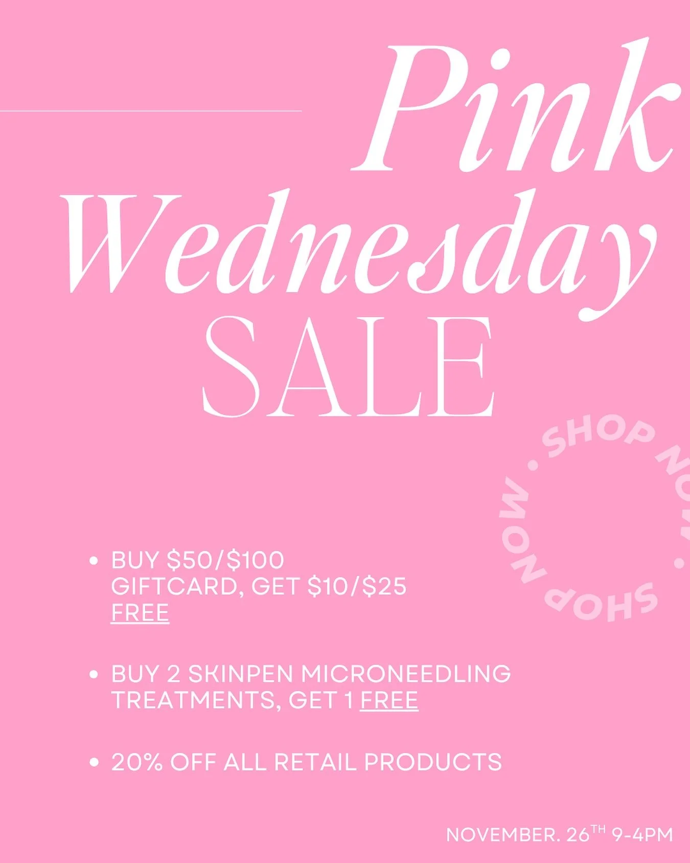 Only 2 more weeks till PINK WEDNESDAY 🩷🩷

Mark your calendars and be ready to stop in! Instead of black Friday, I put a little twist on it! November 26th 9-4pm

Deals:
1. Buy either a $50 or $100 gift card and get $10 or $25 FREE
2. Buy 2 Skinpen m