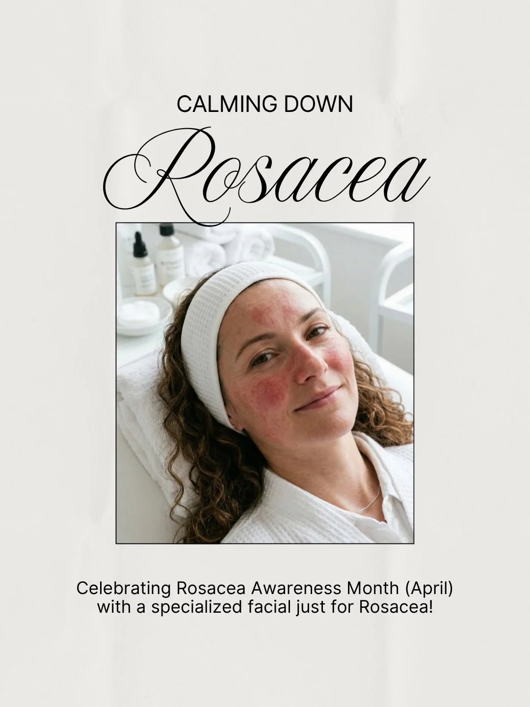 REMINDER of this Rosacea Awareness Facial 🌹

All of April, as Rosacea Awareness Month, I have come up with a facial specifically designed for clients with Rosacea. Rosacea has so many triggers, so let&rsquo;s calm that down!!

The Rosacea Awareness 