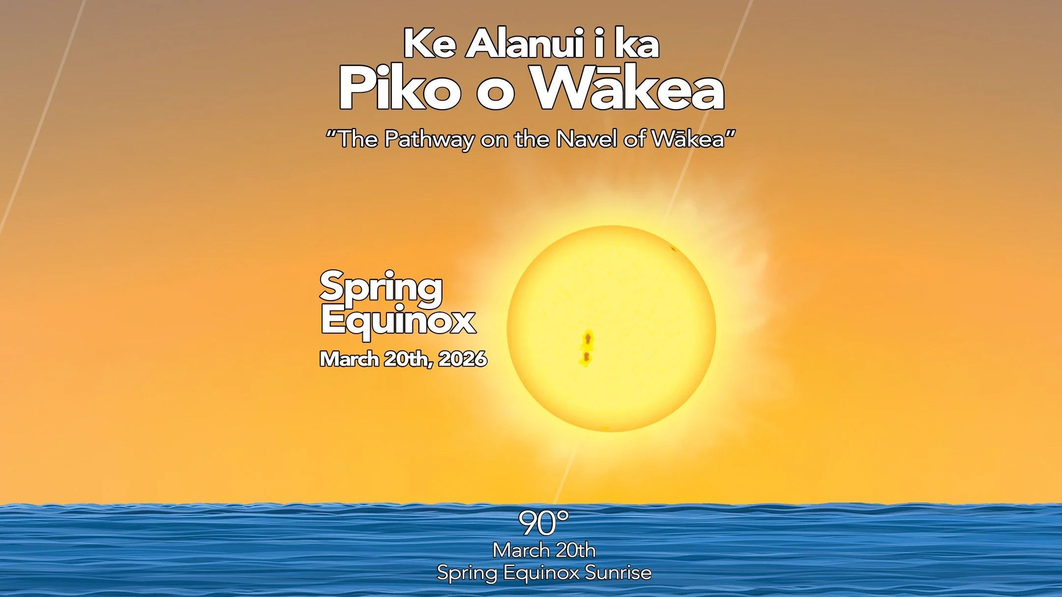 P i k o ✨o ✨ W ā k e a ✨Spring Equinox

&ldquo;The Pathway on the Navel of Wākea&rdquo;

The day of the Spring Equinox has arrived!

From hikina a ka Lā (sunrise), through awakea (midday), and to napo&lsquo;o ana o ka Lā (sunset), ka Lā is showing us