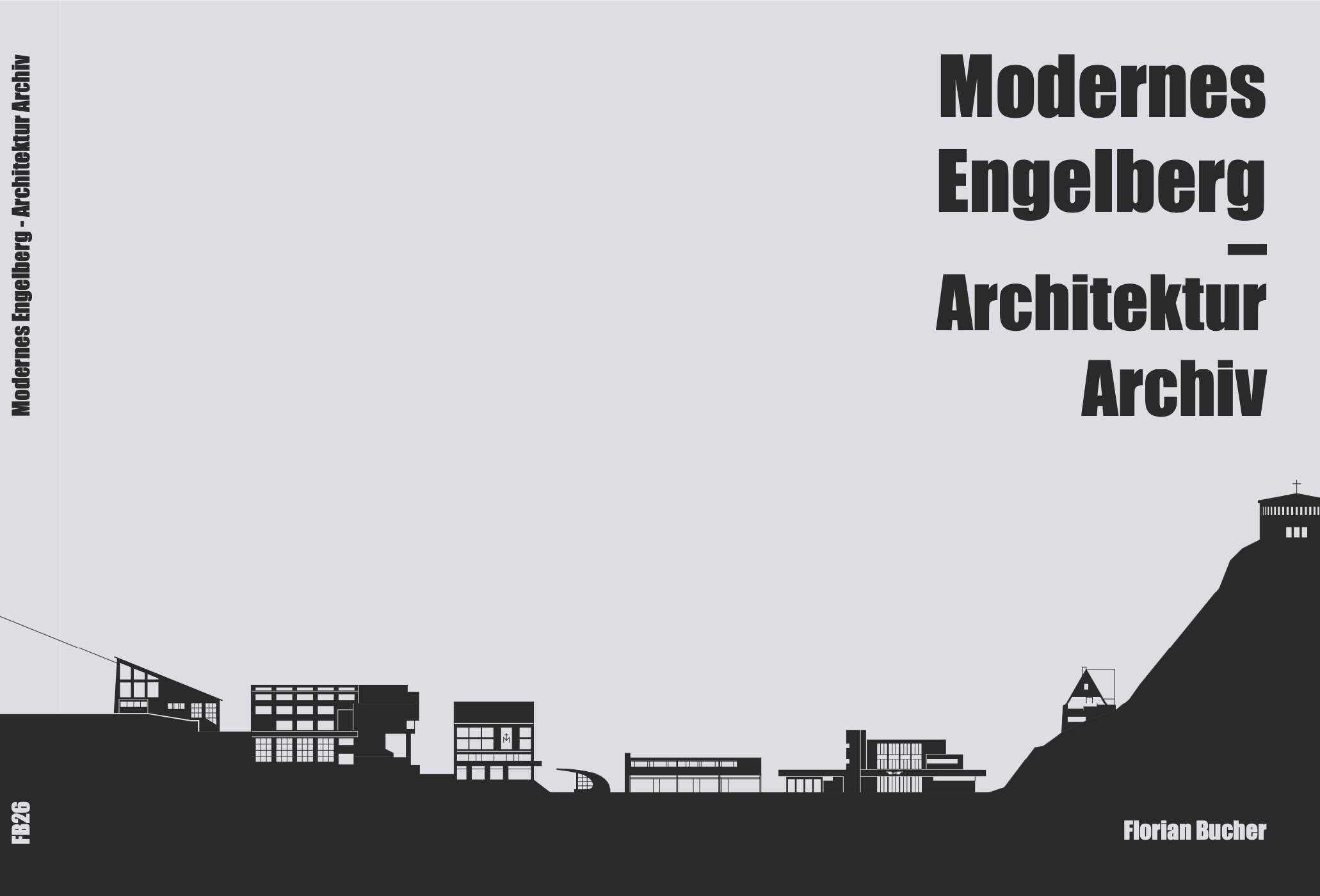 Buchcover mit großem, roten Titel 'Modernes Engelberg - Architektur im Aufschwung' und klein geschriebenem roten Autorennamen 'Florian Bucher'. Der Hintergrund ist hellgrün mit einer grünen Stadtansicht am unteren Rand.