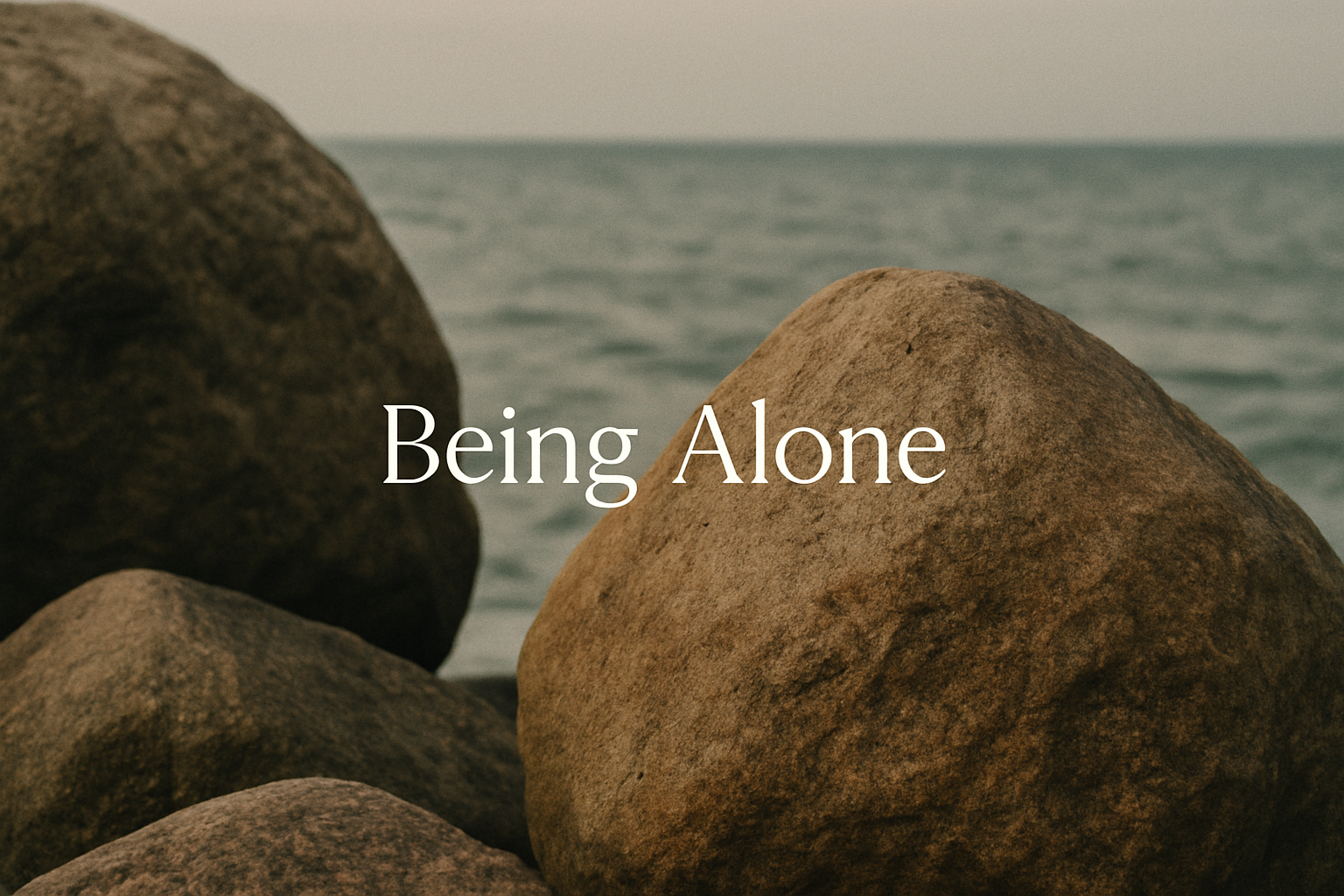 📝 Being Alone