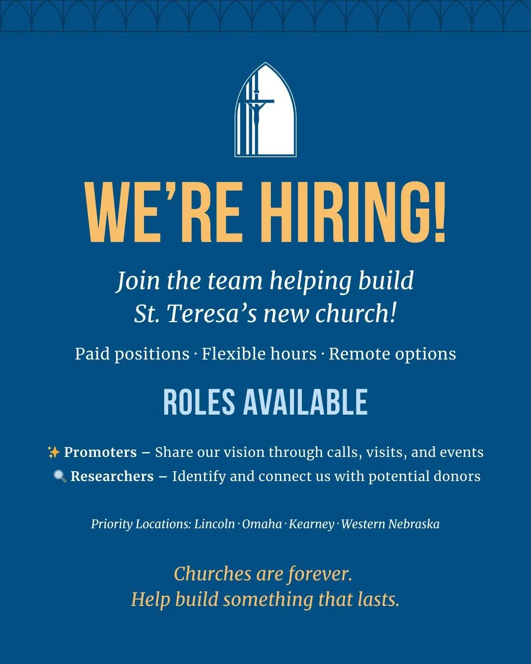 📣 We&rsquo;re Hiring! 📣

St. Teresa of Calcutta Newman Center is assembling a fundraising team to help build our new church. These are paid positions with flexible hours and remote options from anywhere in Nebraska &mdash; especially in Lincoln, Om