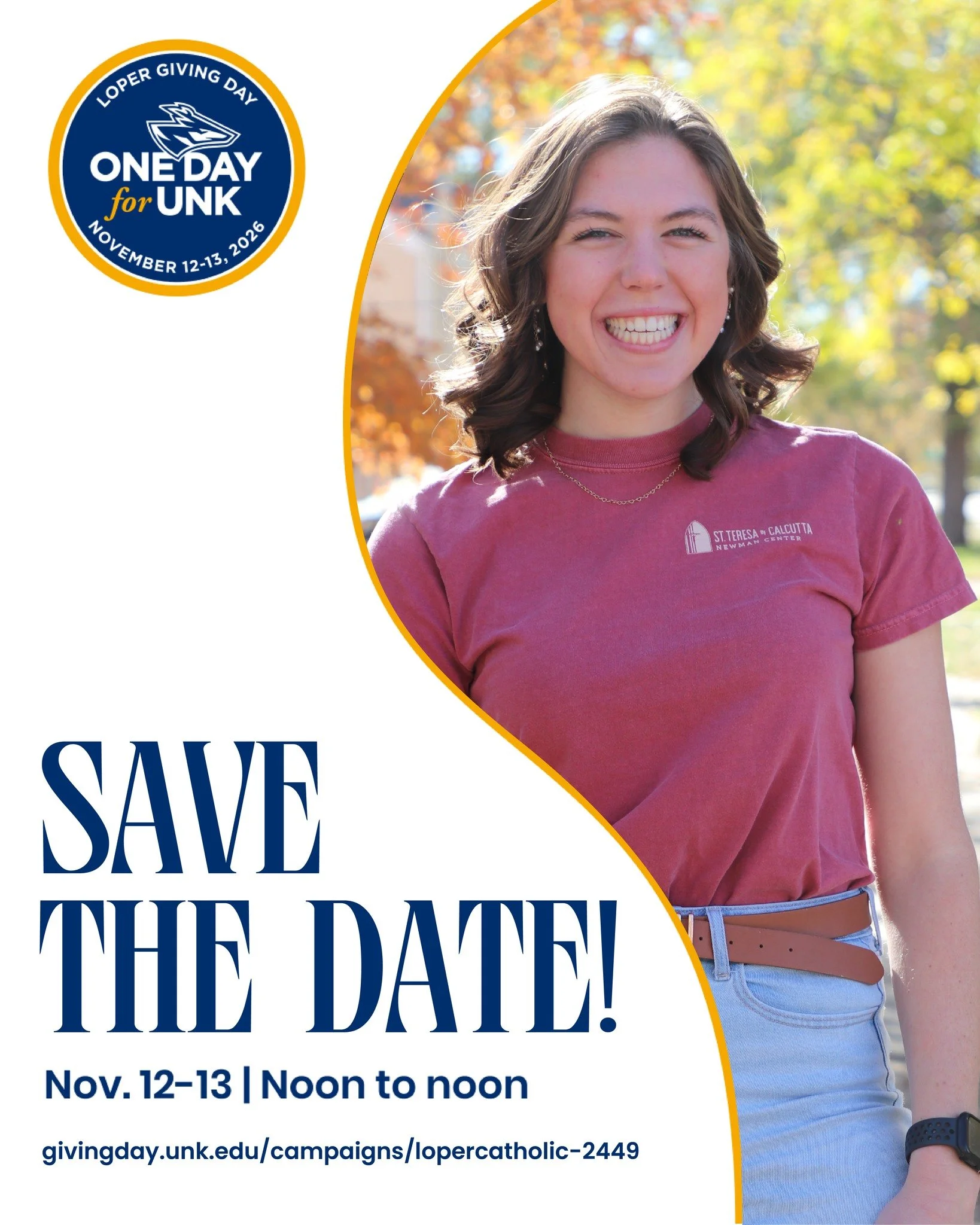 SAVE THE DATE!	
One Day for UNK is November 12th-13th, from NOON to NOON!
Help LoperCatholic reach our goal of 333 new donors! Mark your calendars and be prepared to make the DIFFERENCE!

👀Psst&hellip;actually, the One Day for UNK donation link is L
