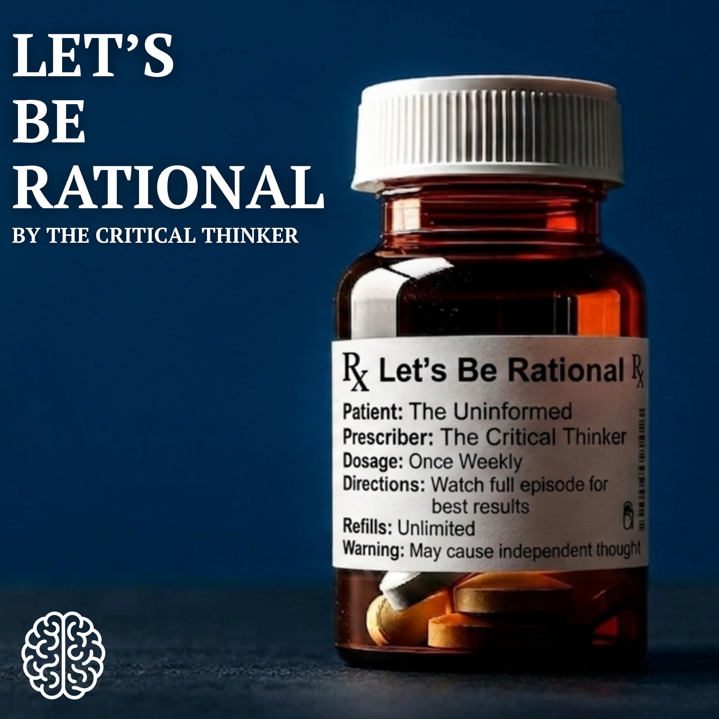 Let's Be Rational weekly independent media podcast live show The Critical Thinker news analysis no spin