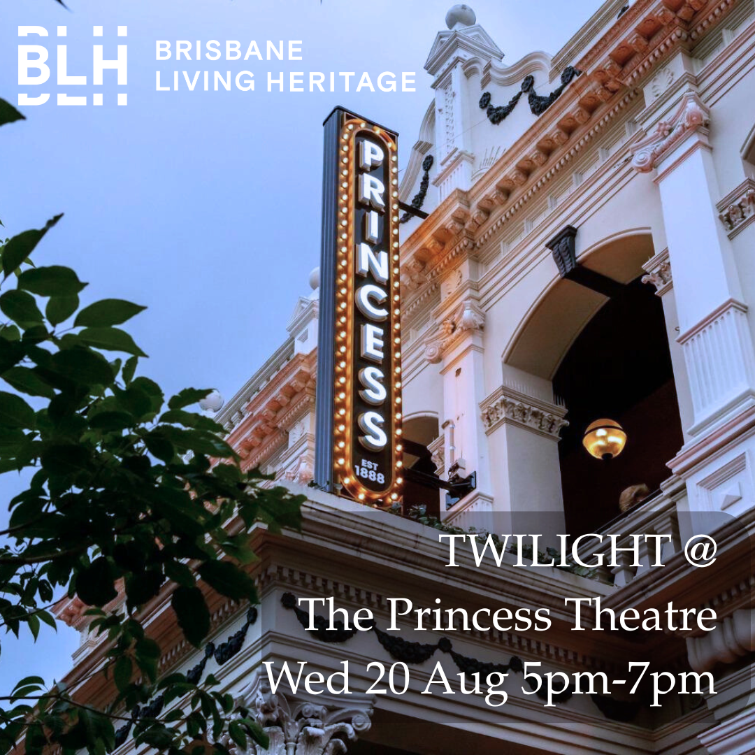 Twilight at the Princess Theatre with Brisbane Living Heritage