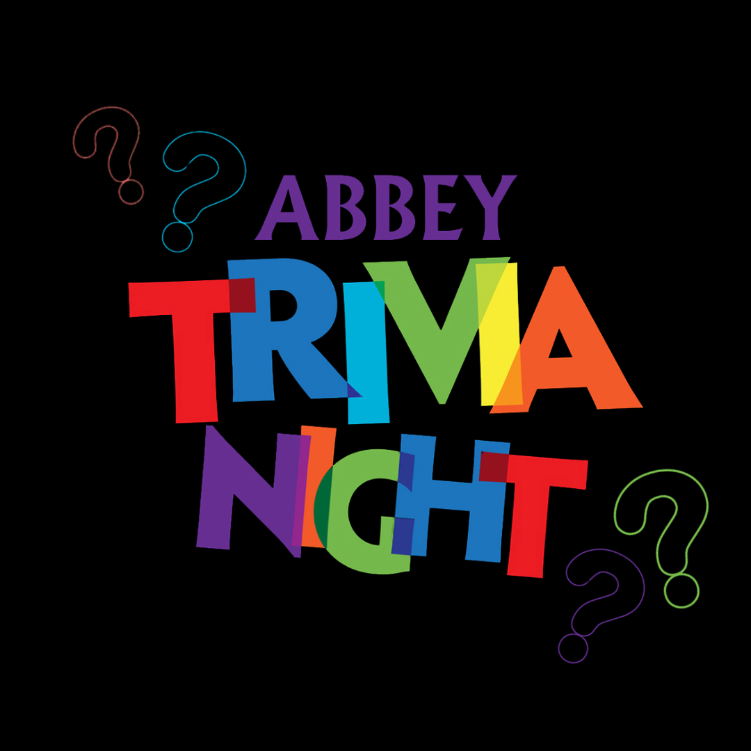 Abbey Trivia Night - Calling all Trivia Tragics
