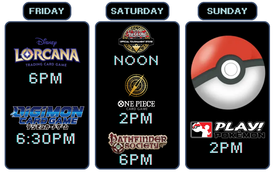Schedule of Pokémon-themed game events on Friday, Saturday, and Sunday with times and game titles, featuring Pokémon trading card game, Digimon card game, Yu-Gi-Oh! tournament, One Piece card game, Pathfinder society, and Pokémon play event.