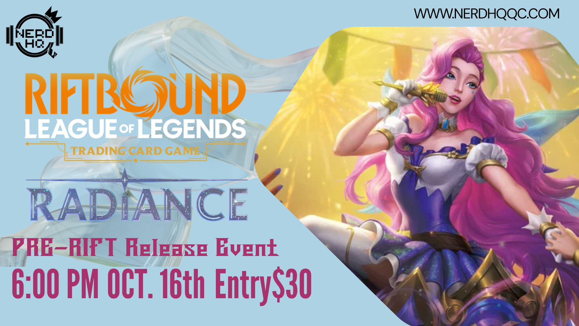 Pre-release event poster for 'Riftbound: League of Legends Radiance' trading card game, featuring a pink-haired female character in a colorful fantasy setting, with event details and website URL.