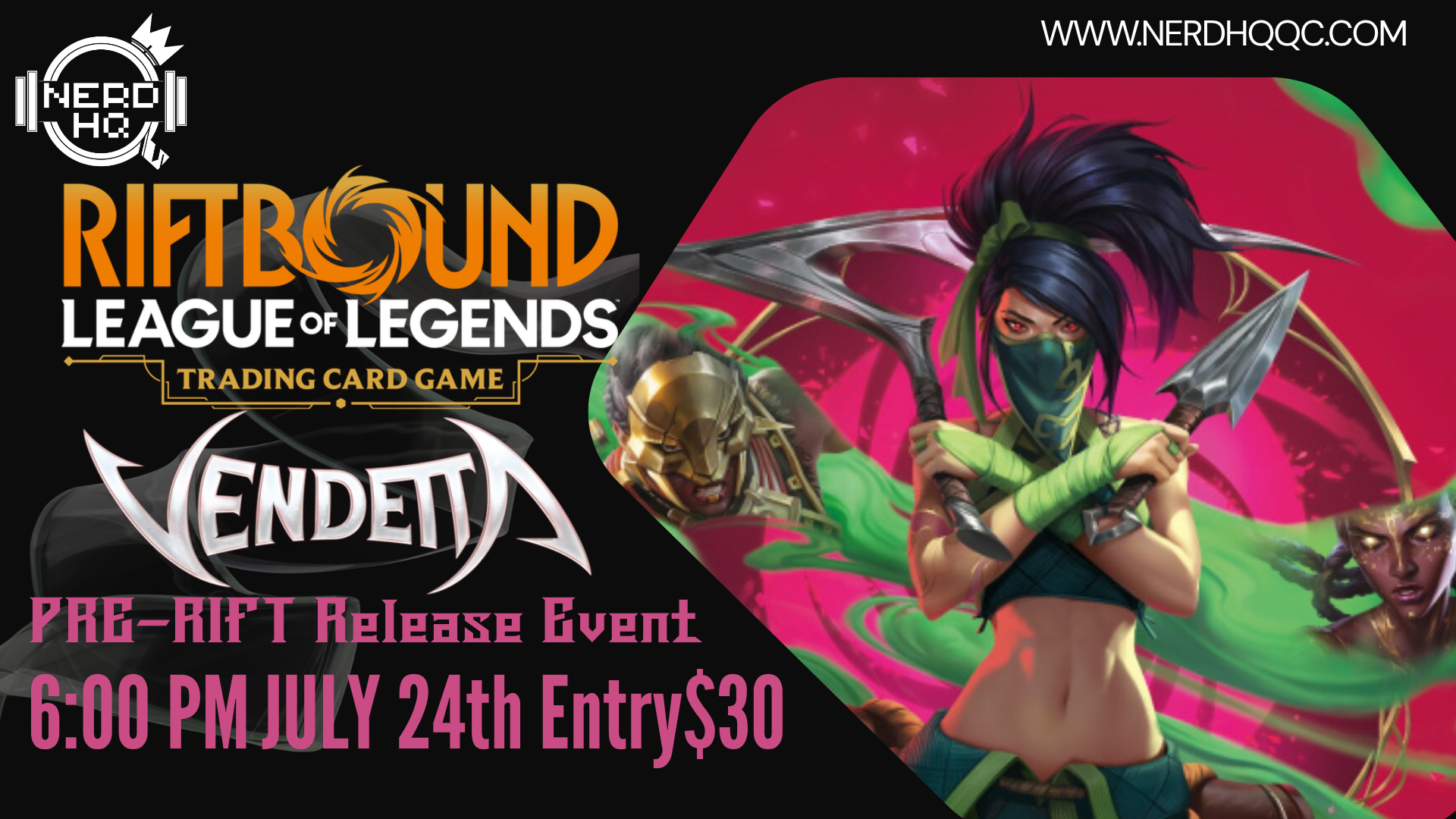 Promotional image for the game 'Riftbound League of Legends' featuring animated characters and event details for a pre-RIFT release event on July 24th at 6:00 PM, with an entry fee of $30.