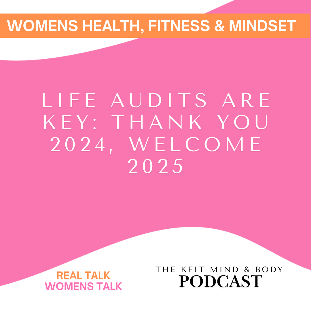 Life Audits Are Key: Thank you 2024, Welcome 2025
