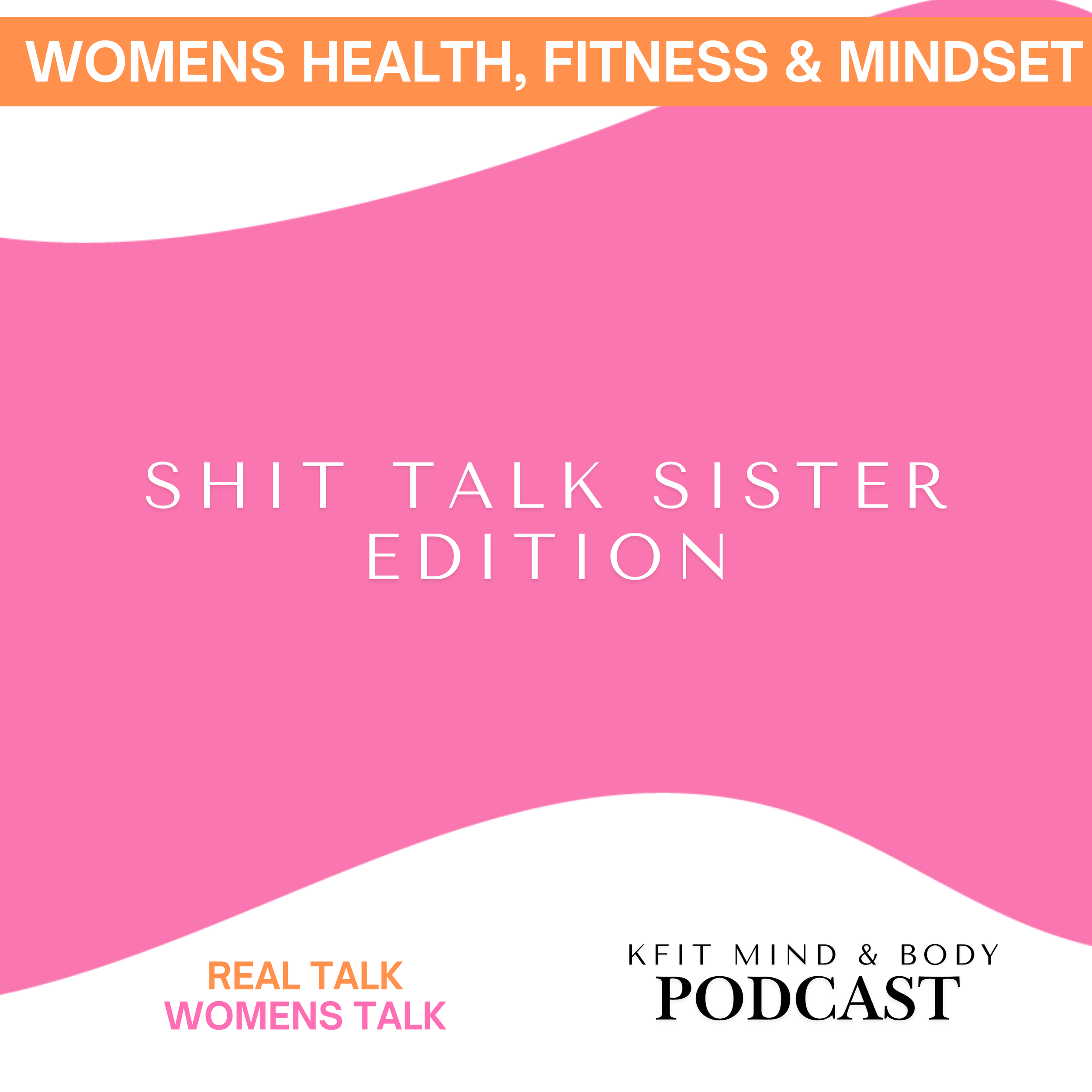 Shit Talk Sister Edition