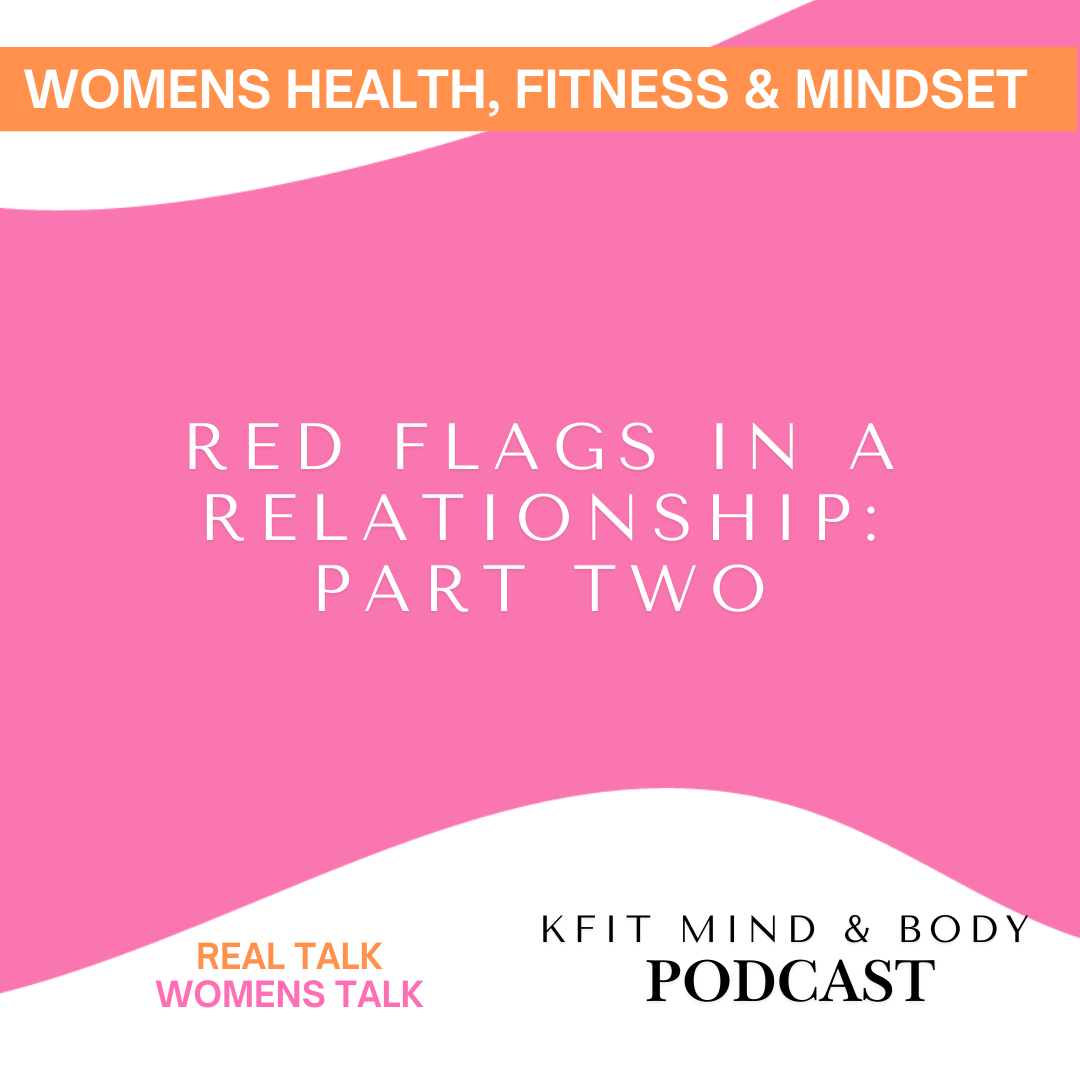 Red Flags In A Relationship: Part Two