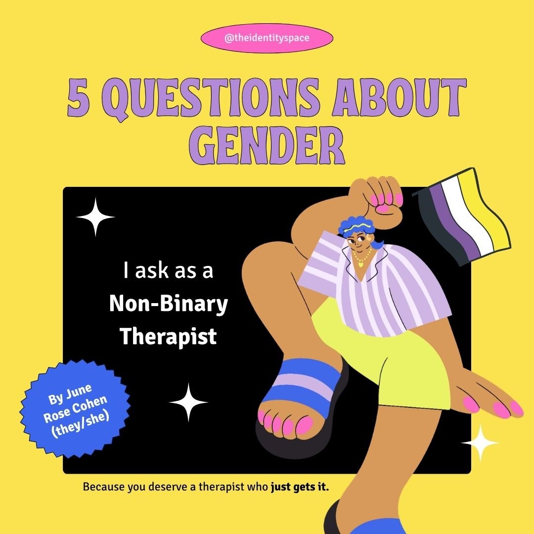 5 Questions About Gender I Ask as a Nonbinary Therapist