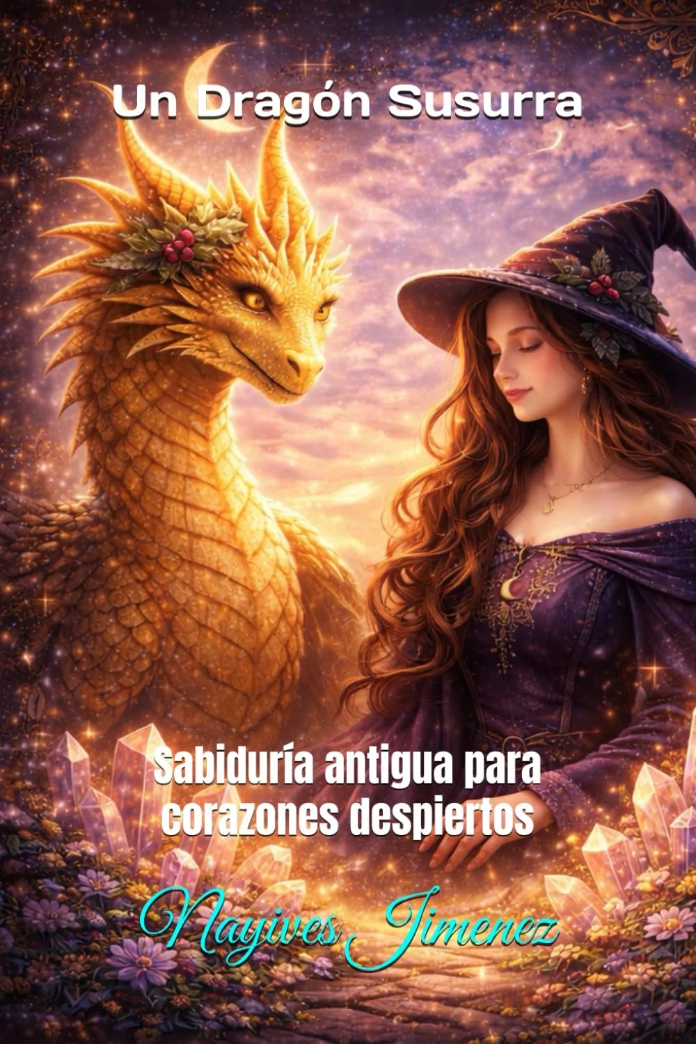 Un Dragón Susurra: Sabiduría antigua para corazones despiertos (Spanish Edition)