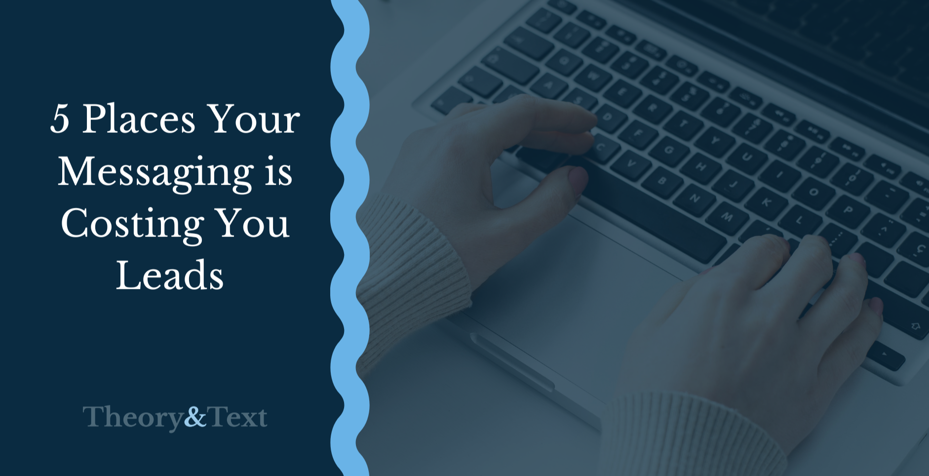 5 Places Your Messaging is Costing You Leads&nbsp;