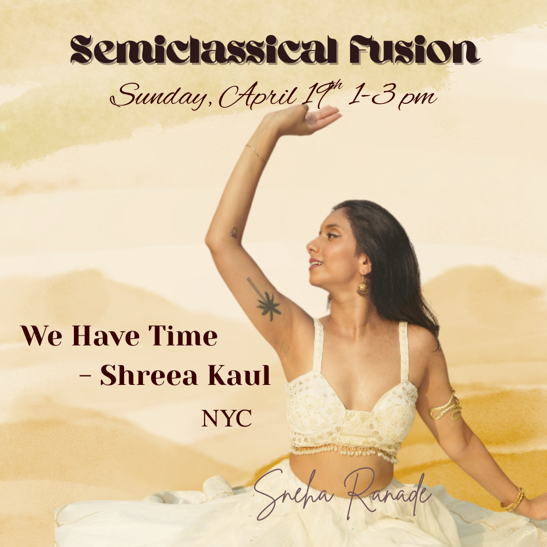 4/19 We Have Time (Shreea Kaul) - Semiclassical Fusion