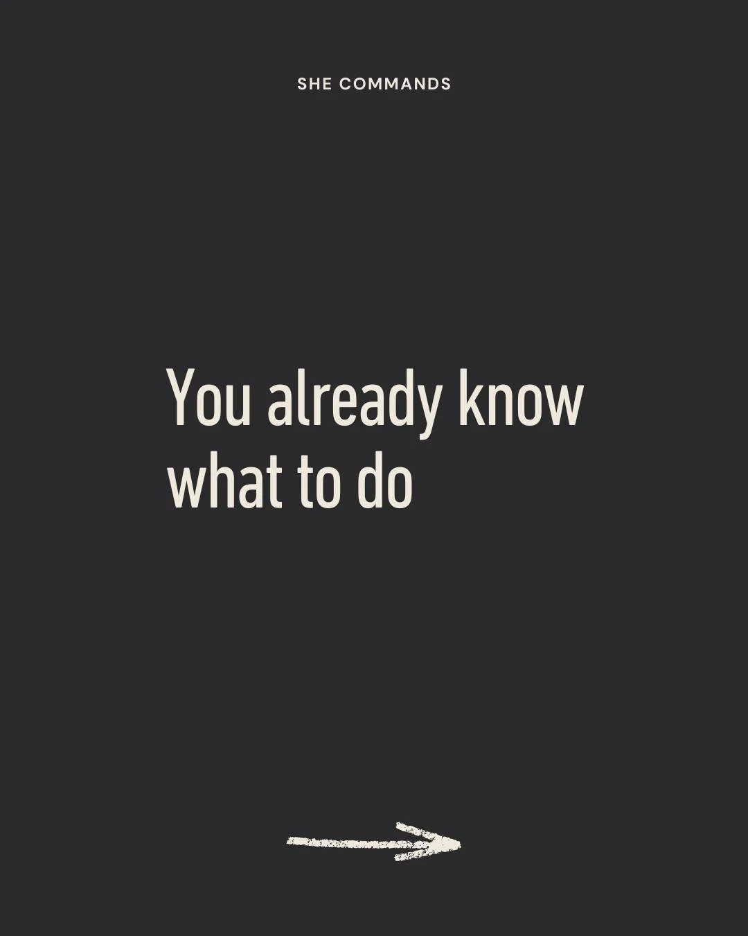 You already know what to do.

You don't need more information. 

You need more execution.

www.shecommands.ca - Get your FREE starter pack when you subscribe to our newsletter. 

#shecommands #femaleleadership #torontobusiness