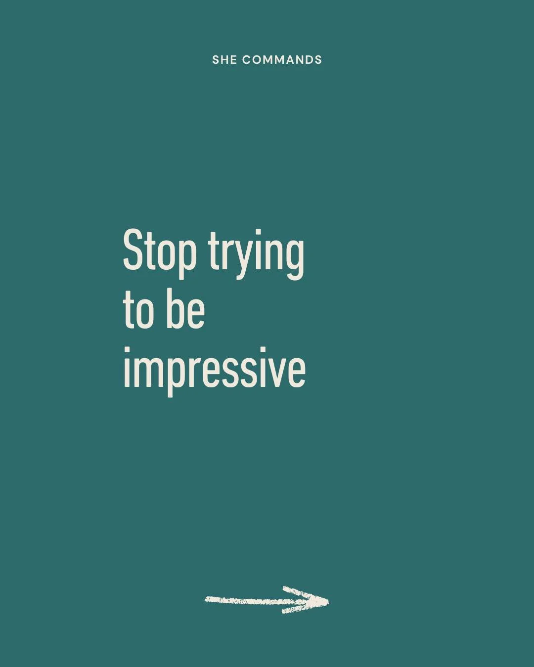 Stop trying to be impressive. 

It is costing you clarity. 

Get your FREE starter pack and be notified about our next Toronto event. Sign up at www.shecommands.ca

#shecommands #femaleleadership #womeninbusiness #torontobusiness
